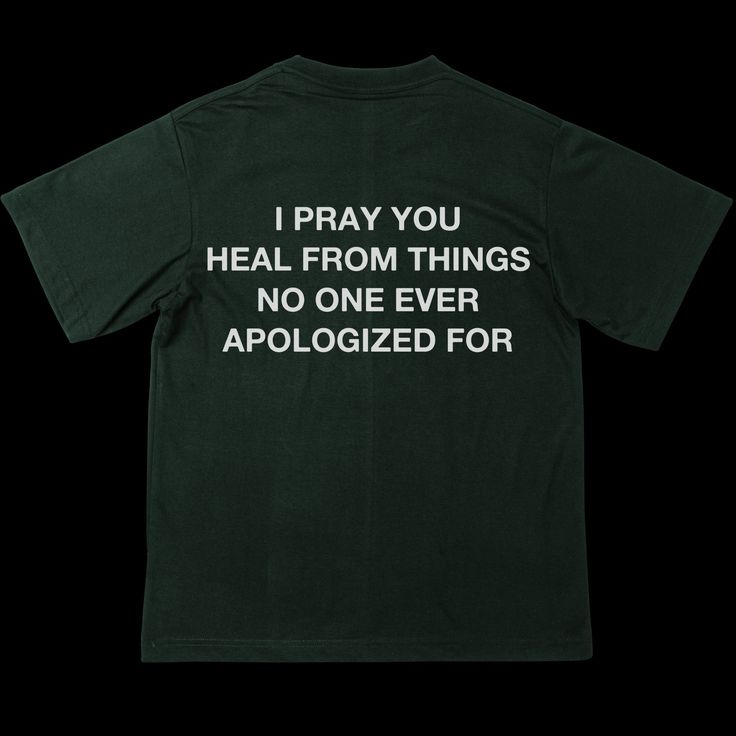 I Pray You Heal From Things No One Ever Apologized For T-Shirt