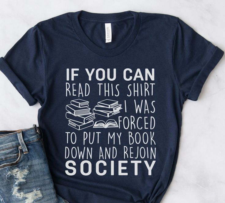 Book Lovers Shirt, If You Can Read this Shirt, Funny Quote Gift for Readers, Gift for Student, Funny Book Shirt, Bookworm Shirt