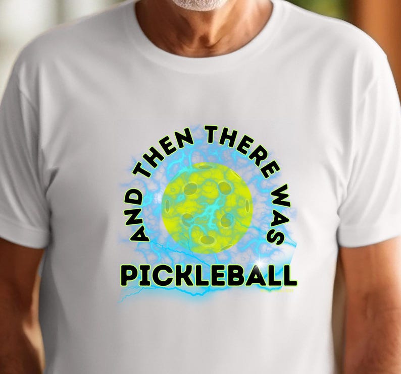 And then there was Pickleball Tshirt for Him Pickleball Gift for Her T-Shirt Pickleball Tournament shirt Pickleball Gift Men Graphic WomenAnd then there was Pickleball Tshirt for Him Pickleball Gift for Her T-Shirt Pickleball Tournament shirt Pickleball Gift Men Graphic Women