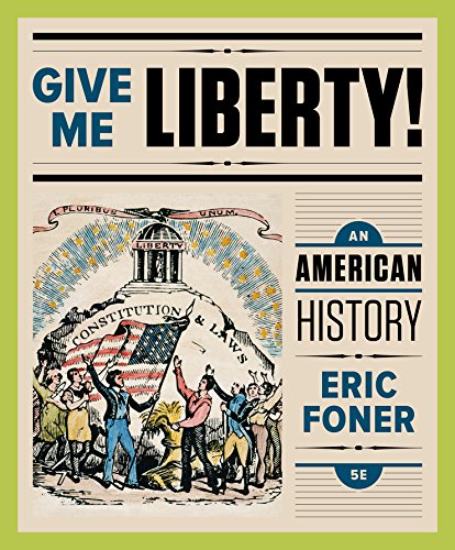 Give Me Liberty!: An American History (Vol. One-Volume) (PDF Instant Download)
