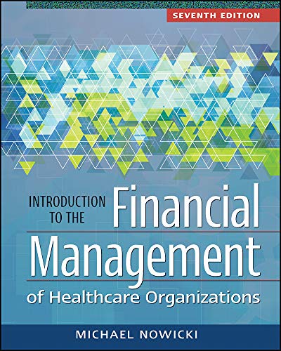 Intro To The Financial Mgmt Of Healthcare Organizations (PDF Instant Download)