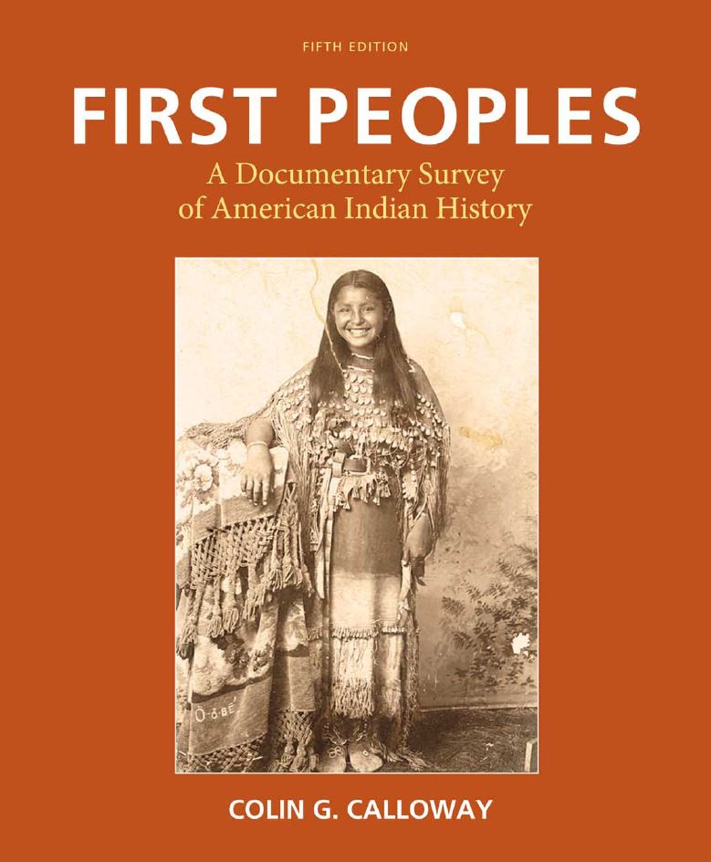 First Peoples: A Documentary Survey of American Indian History 5th 5E
