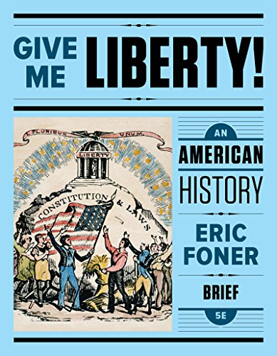 Give Me Liberty, Brief Edition, Vol. 1 (PDF Instant Download)