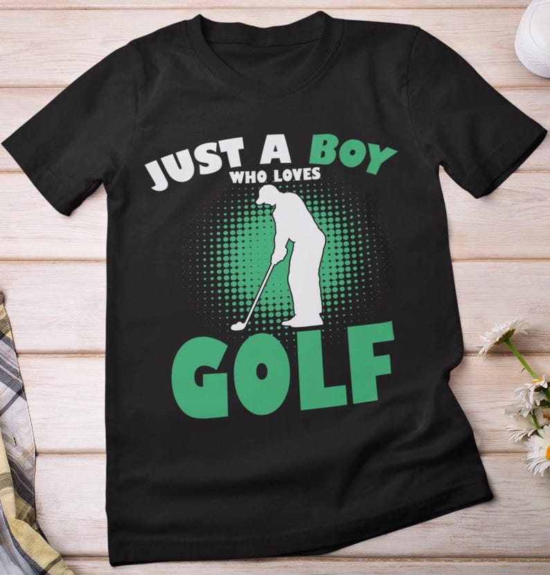 Golf Shirt, Just a Boy Who loves Golf T-shirt, Golfing Lovers Shirt, Sports Golf Shirt, Golfing Players Boys Men Shirt, Golfer Funny ShirtGolf Shirt, Just a Boy Who loves Golf T-shirt, Golfing Lovers Shirt, Sports Golf Shirt, Golfing Players Boys Men Shirt, Golfer Funny Shirt