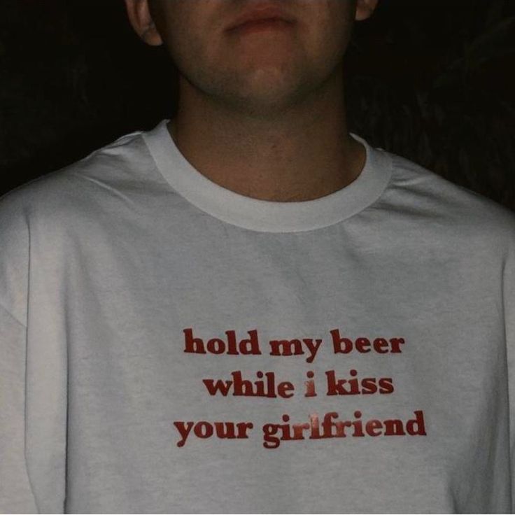 "hold my beer while i kiss your girlfriend" T-Shirt