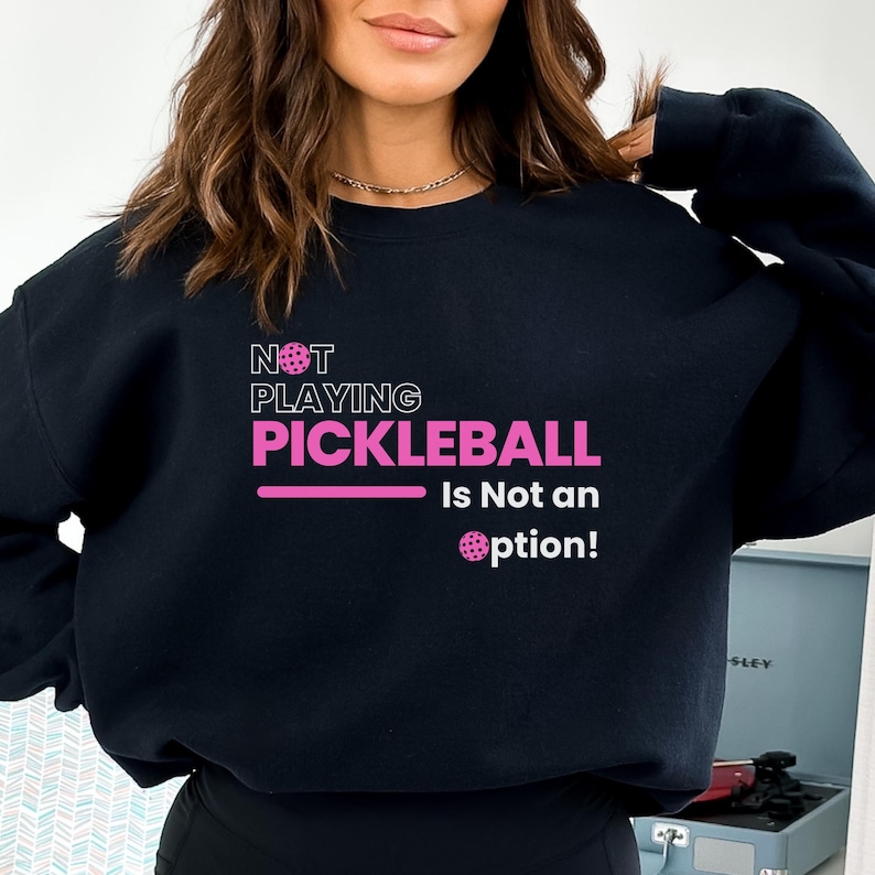 Not Playing Pickleball Long Sleeved, Game Day Sweatshirt, Pickleball Crew Neck Sweater, Funny Pickle Ball Sport SweatshirtsNot Playing Pickleball Long Sleeved, Game Day Sweatshirt, Pickleball Crew Neck Sweater, Funny Pickle Ball Sport Sweatshirts For Men And Women