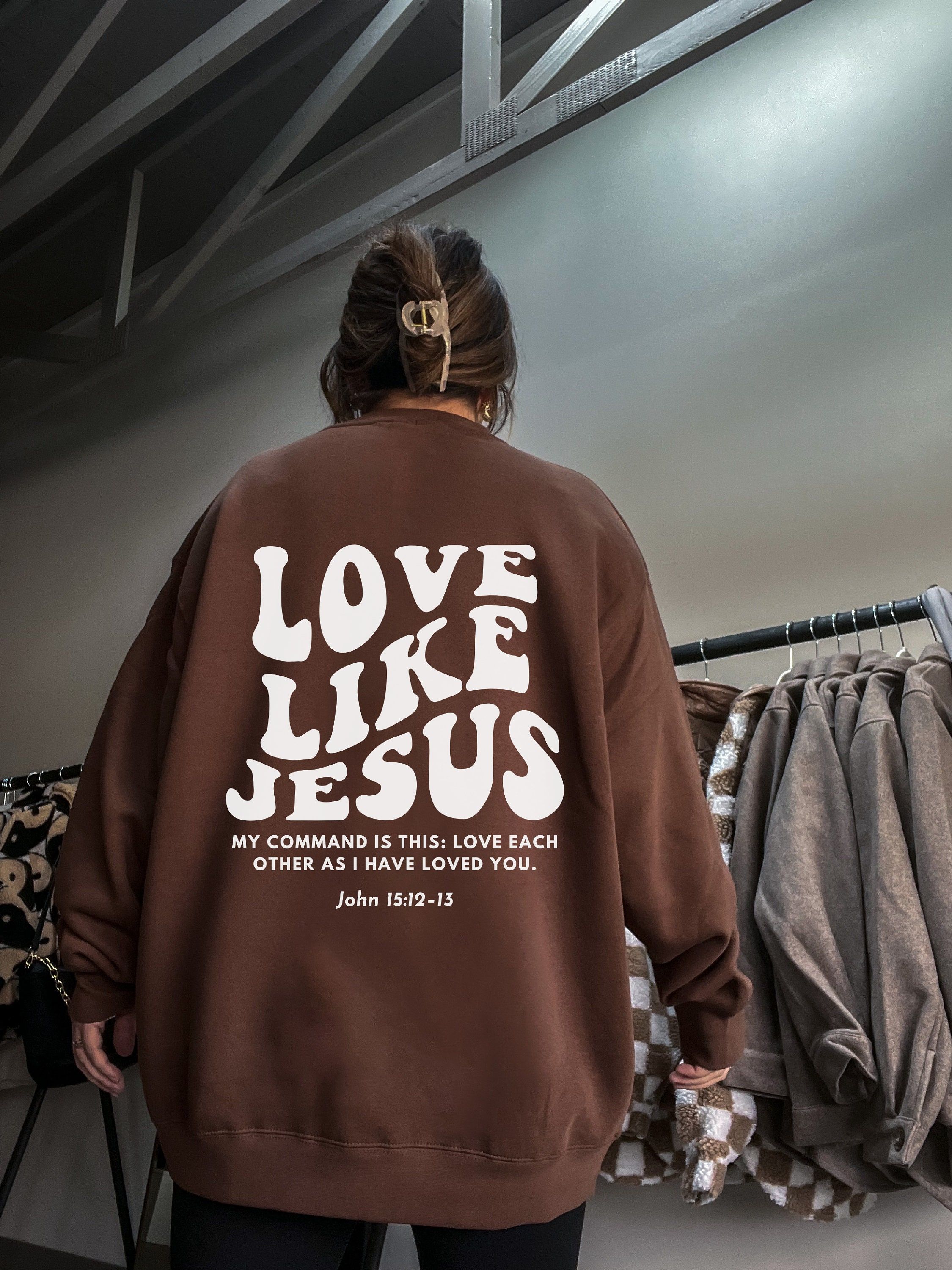 Christian Crewneck, Love Like Jesus Sweatshirt, Bible Verse Shirt, Christian Merch, Christian Streetwear, Faith Based Shirt, Jesus Sweater - - More Option - Outfits For US