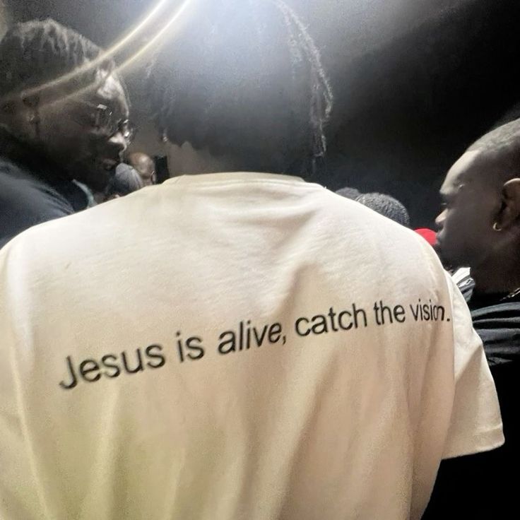 Jessus Is Alive Catch The Vision T Shirt
