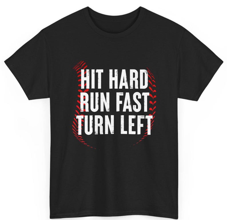 Baseball Player Shirt, Hit Hard Run Fast Turn Left Baseball T-shirt, Sports Baseball Shirt, Baseball Lovers Shirt, Women Men Baseball ShirtBaseball Player Shirt, Hit Hard Run Fast Turn Left Baseball T-shirt, Sports Baseball Shirt, Baseball Lovers Shirt, Women Men Baseball Shirt