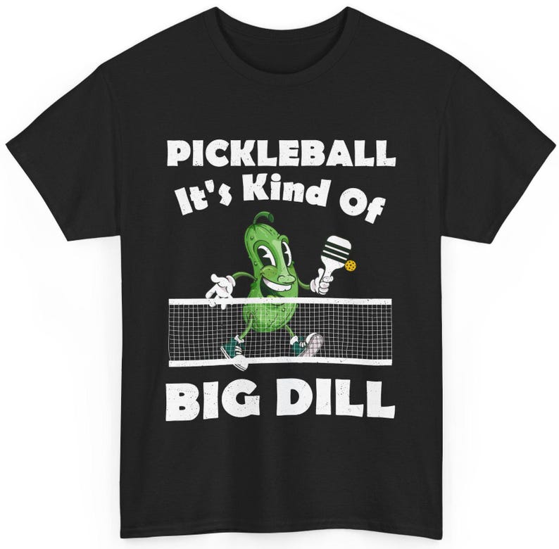 Pickleball Shirt, It's Kind Of A Big Dill Pickleball Shirt, Sports Pickleball Lovers T-shirt, Pickleball Funny Shirt for Women MenPickleball Shirt, It's Kind Of A Big Dill Pickleball Shirt, Sports Pickleball Lovers T-shirt, Pickleball Funny Shirt for Women Men For Men And Women