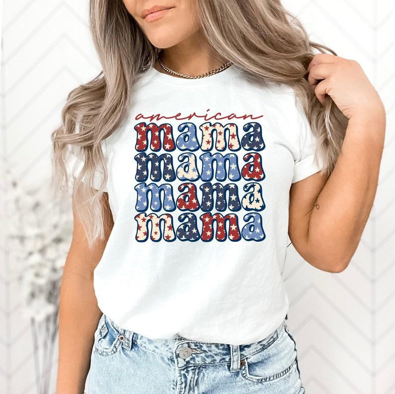 American Mama Cotton T-Shirt, Patriotic Unisex Shirts, Family 4th of July Tee, For Men, For Women, mama shirt rant