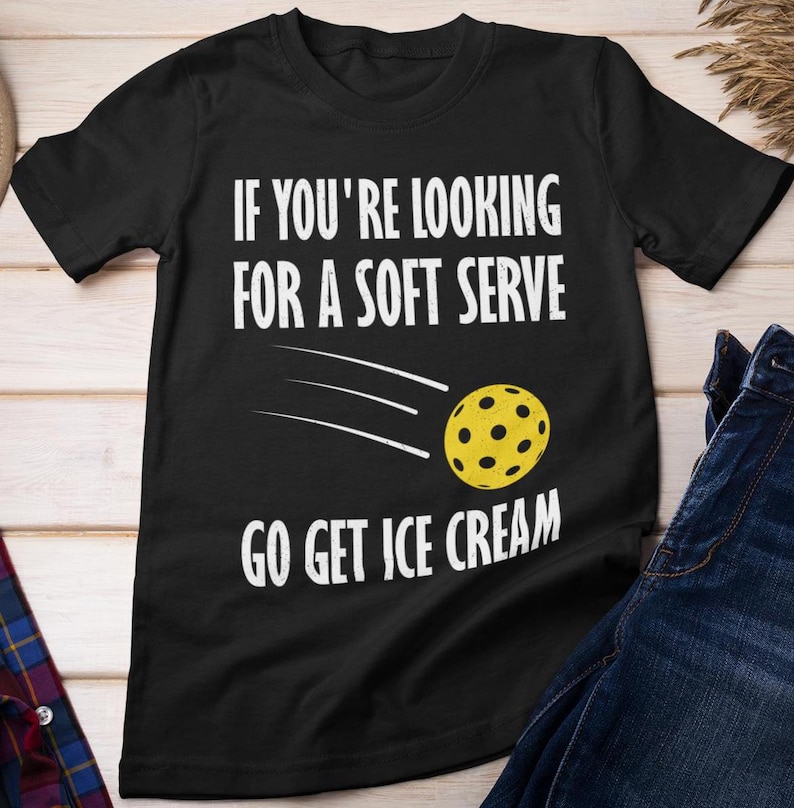 Pickleball Shirt, If You Want A Soft Serve Go Get Ice Cream Pickleball Shirt, Pickleball Sports Lovers T-shirt, Pickleball Player ShirtPickleball Shirt, If You Want A Soft Serve Go Get Ice Cream Pickleball Shirt, Pickleball Sports Lovers T-shirt, Pickleball Player Shirt For Men And Women