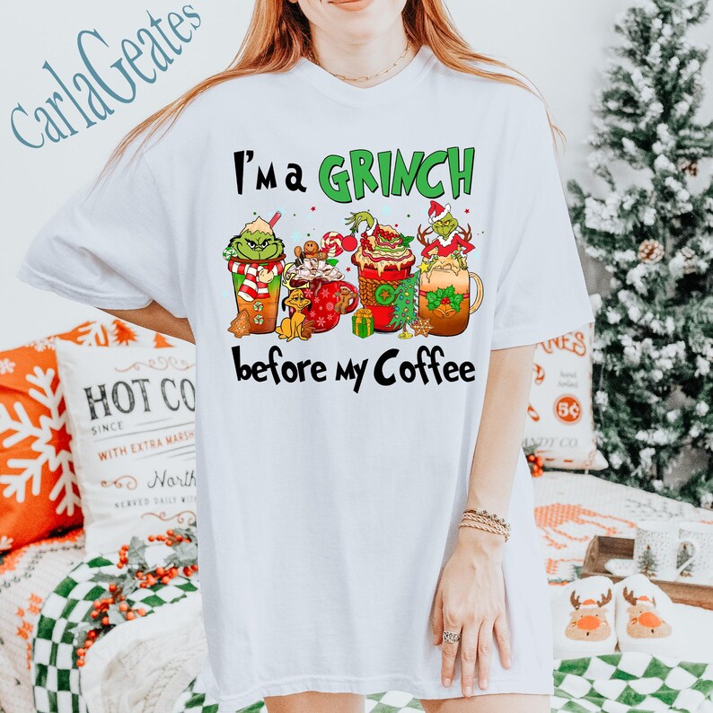 I'm a Grinc.h Before My Coffee Christmas Shirt, Grinchy Christmas Shirt, Grinchmas Sweatshirt, Coffee Lover Tee, Christmas Coffee Shirt