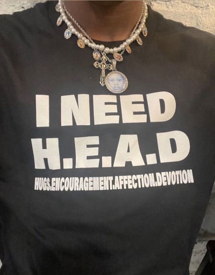 I Need Head TshirtI Need Head Tshirt