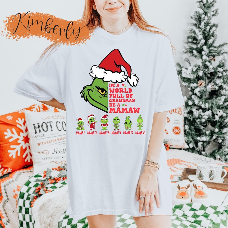 Custom Family Christmas Shirt, In A World Full Of Grandmas Grinc.h Shirt, Custom Name Grinchy Sweatshirt,Grinchmas Shirt,Family Matching Tee