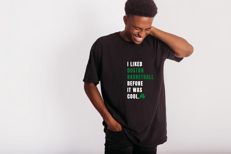 Celtics Before it Was Cool Shirt, Boston Celtics Fan Gift, Celtics Champs, Banner 18 Comfort Colors, Celtics fan Dad Boyfriend Husband