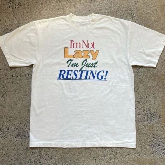 Fast Fashion Shirts | I’m Not Lazy I’m Just Resting T-Shirt - - Full Size Krixshop