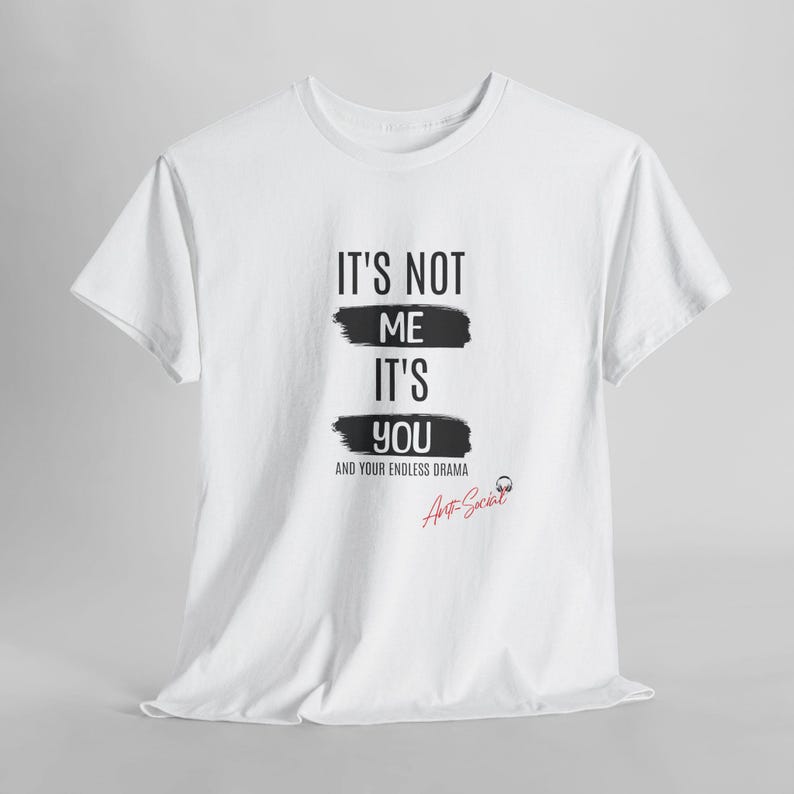 Funny Anti-Social Unisex Heavy Cotton Tee, Introvert Humor T-shirt, Sarcastic Graphic Tee, It's Not me It's you Shirt, Introverted GiftFunny Anti-Social Unisex Heavy Cotton Tee, Introvert Humor T-shirt, Sarcastic Graphic Tee, It's Not me It's you Shirt, Introverted Gift