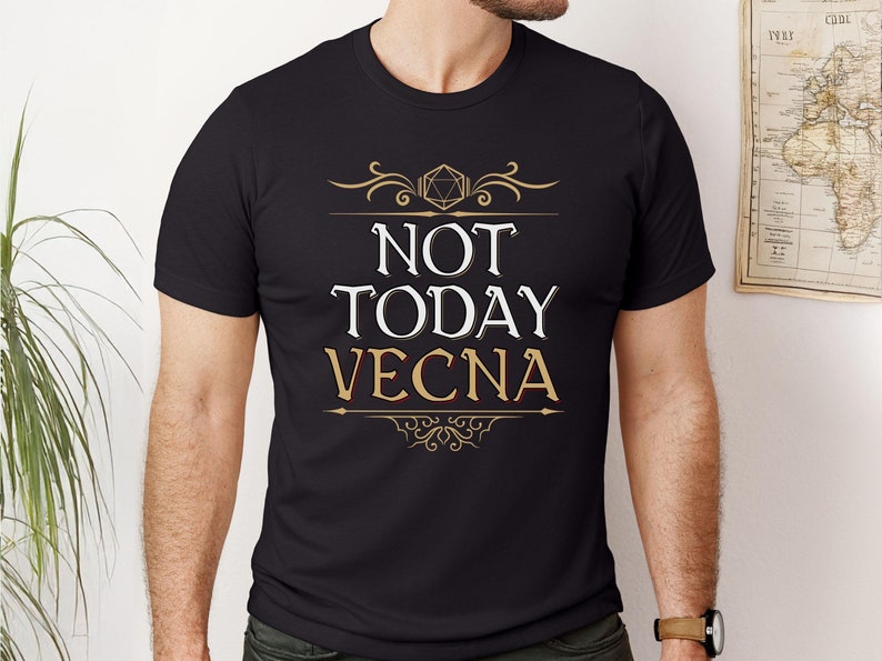 Not Today Vecna Tshirt, Dungeons and Dragons Gift, Stranger Things Inspired Tee, DnD Villain Gods Shirt, D and D Funny Quote, Advanced D&D For Men And Women