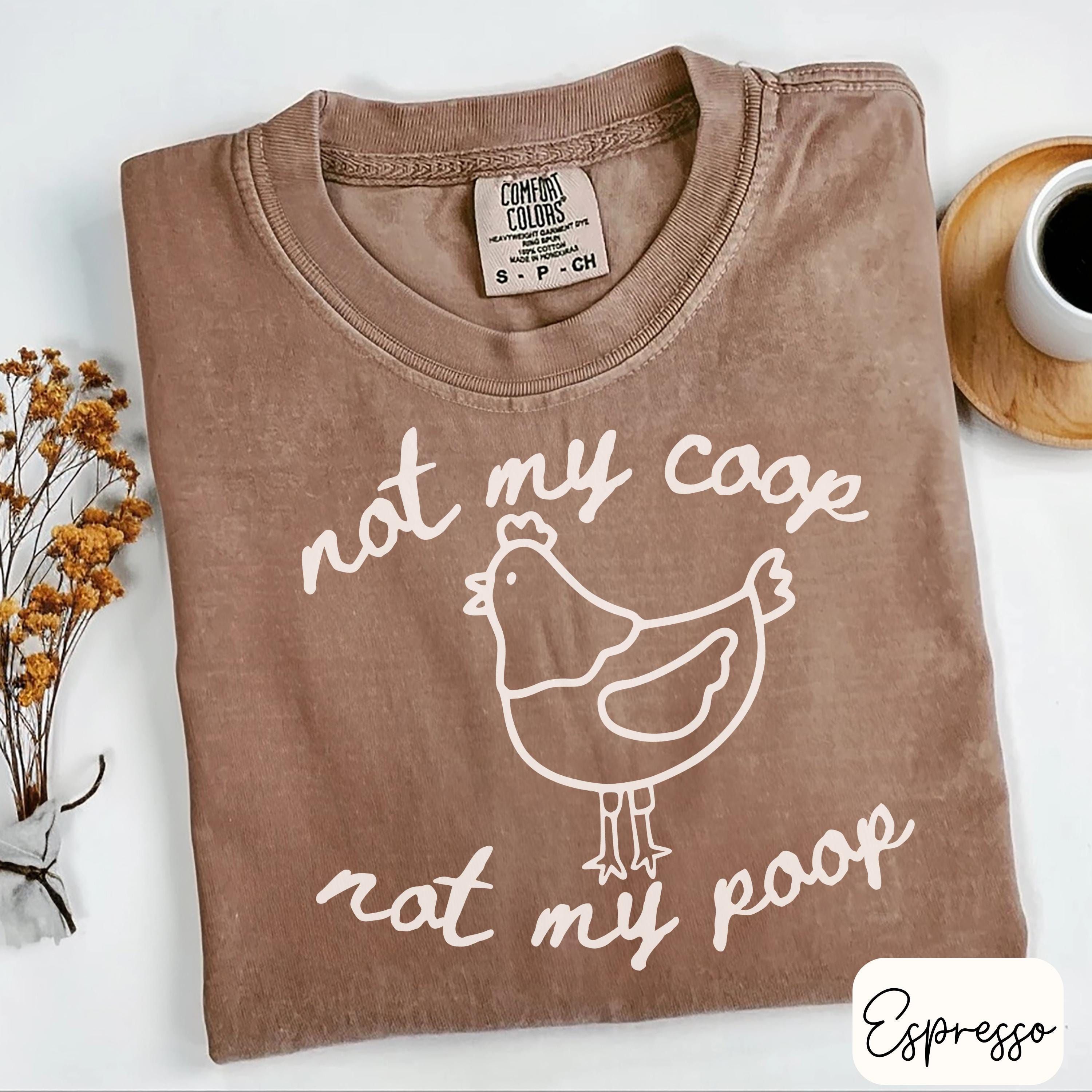 Funny Chicken Shirt Not My Coop Not My Poop Comfort Colors Tee Doodle Hen Graphic Gift for Gardeners Farmers Backyard Gardening Tee - - Full Size Krixshop
