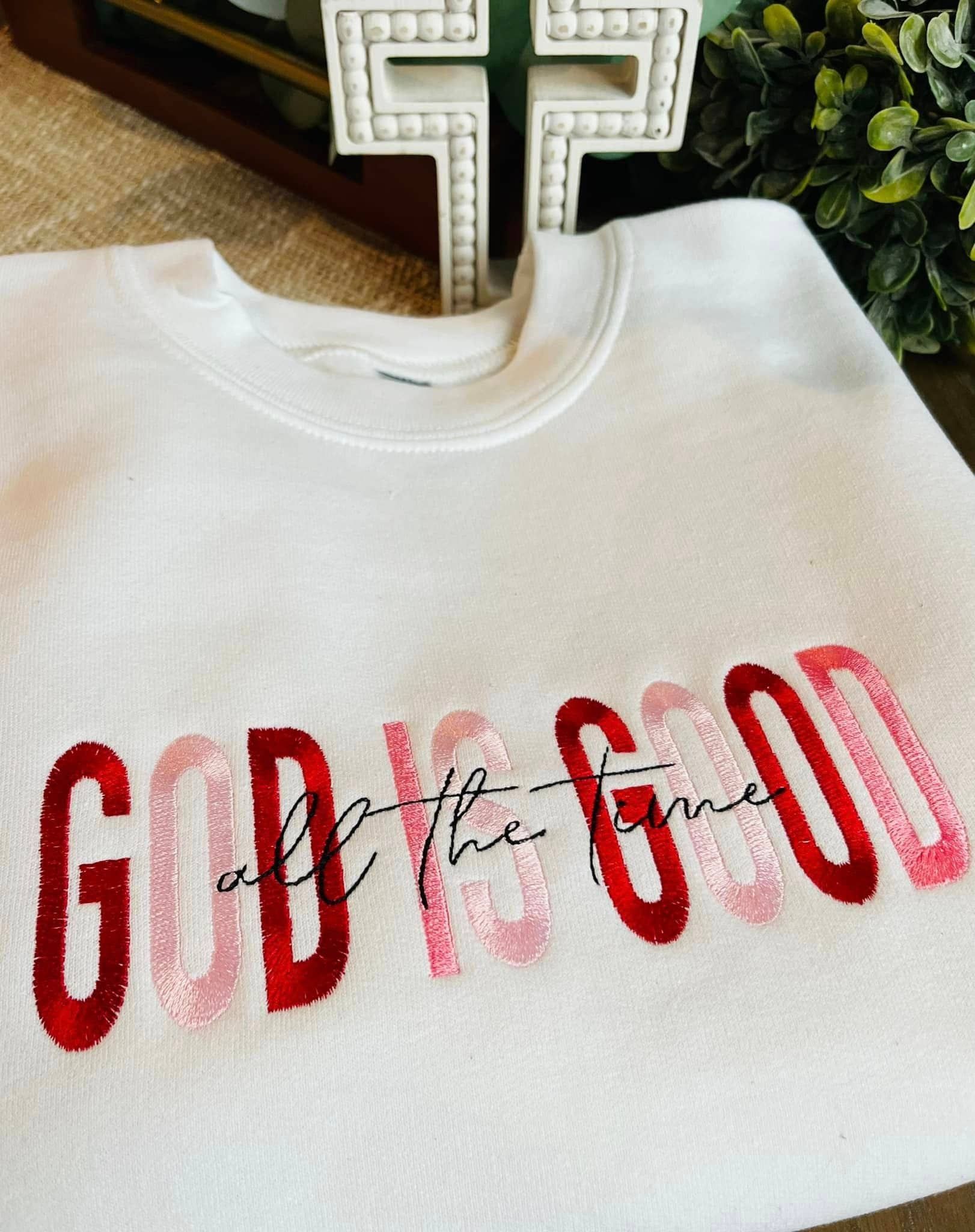God is Good Crewneck Sweatshirt~Christian Sweatshirt~Faith Sweatshirt~Embroidered Crewneck - - More Option - Outfits For US