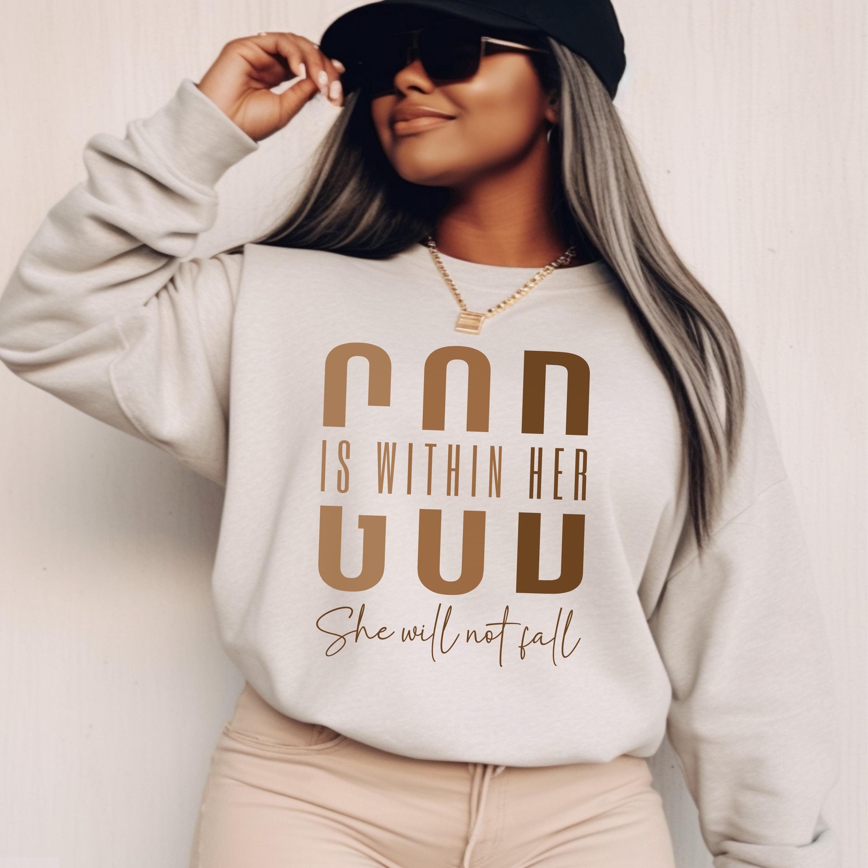 God Is Within Her She Will Not Fall Sweatshirt, Melanin Shirt, Religious Sweatshirt, Christian Gift, Faith Based Shirt, Bible Verse Crewneck - - More Option - Outfits For US