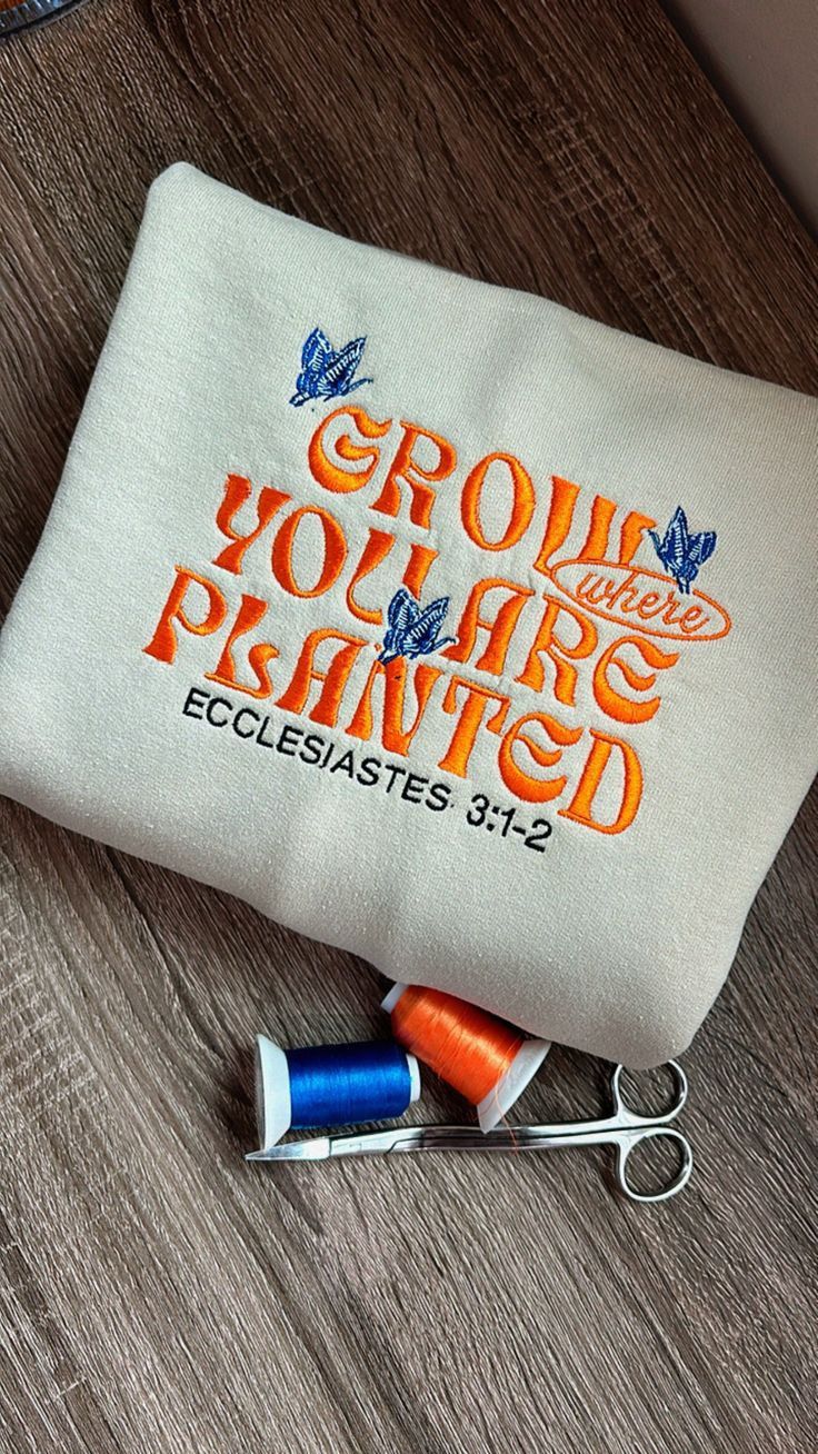 Grow Where You Are Planted -Embroidery - - More Option - Outfits For US