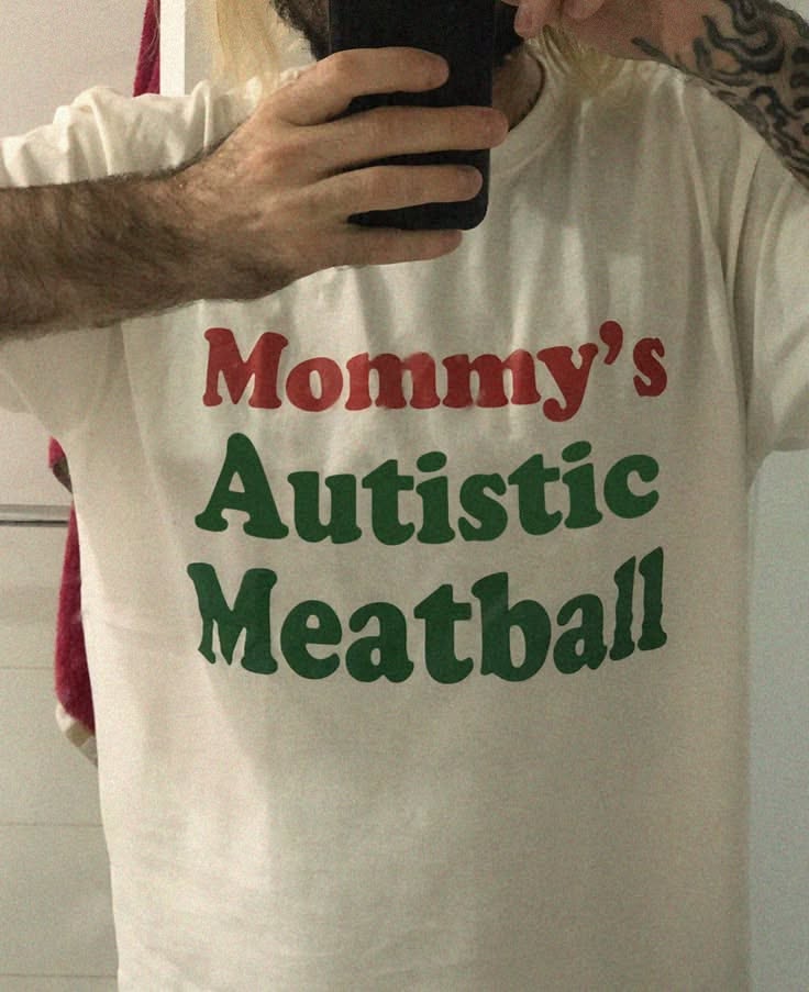 "Mommy's Autistic Meatball" Graphic T-Shirt, Funny Ironic Meme Tee, Weirdly Specific Text Shirt, Sarcastic Humorous Gift, Edgy Gen Z Aesthetic - - More Option - Outfits For US