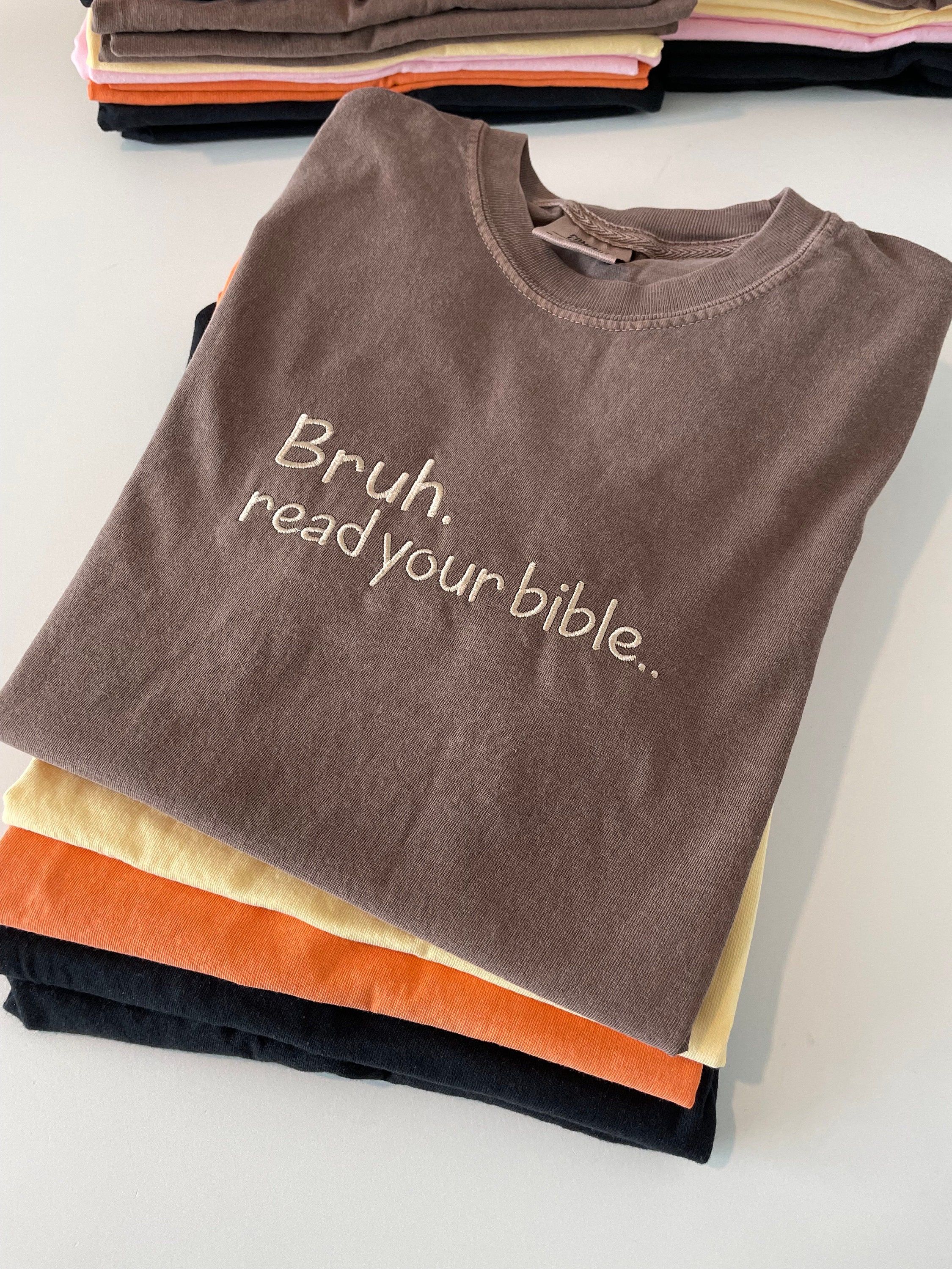 Read Your Bible Comfort Colors Shirt - - Full Size Krixshop - Full Size Krixshop