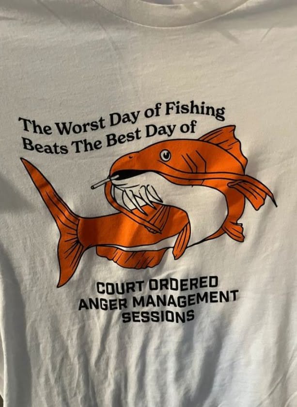The Worst Day Of Fishing Beats The Best Day Of Court Ordered Anger Management Sessions Shirt Outfits Shirt Outfit Idea - - More Option - Outfits For US