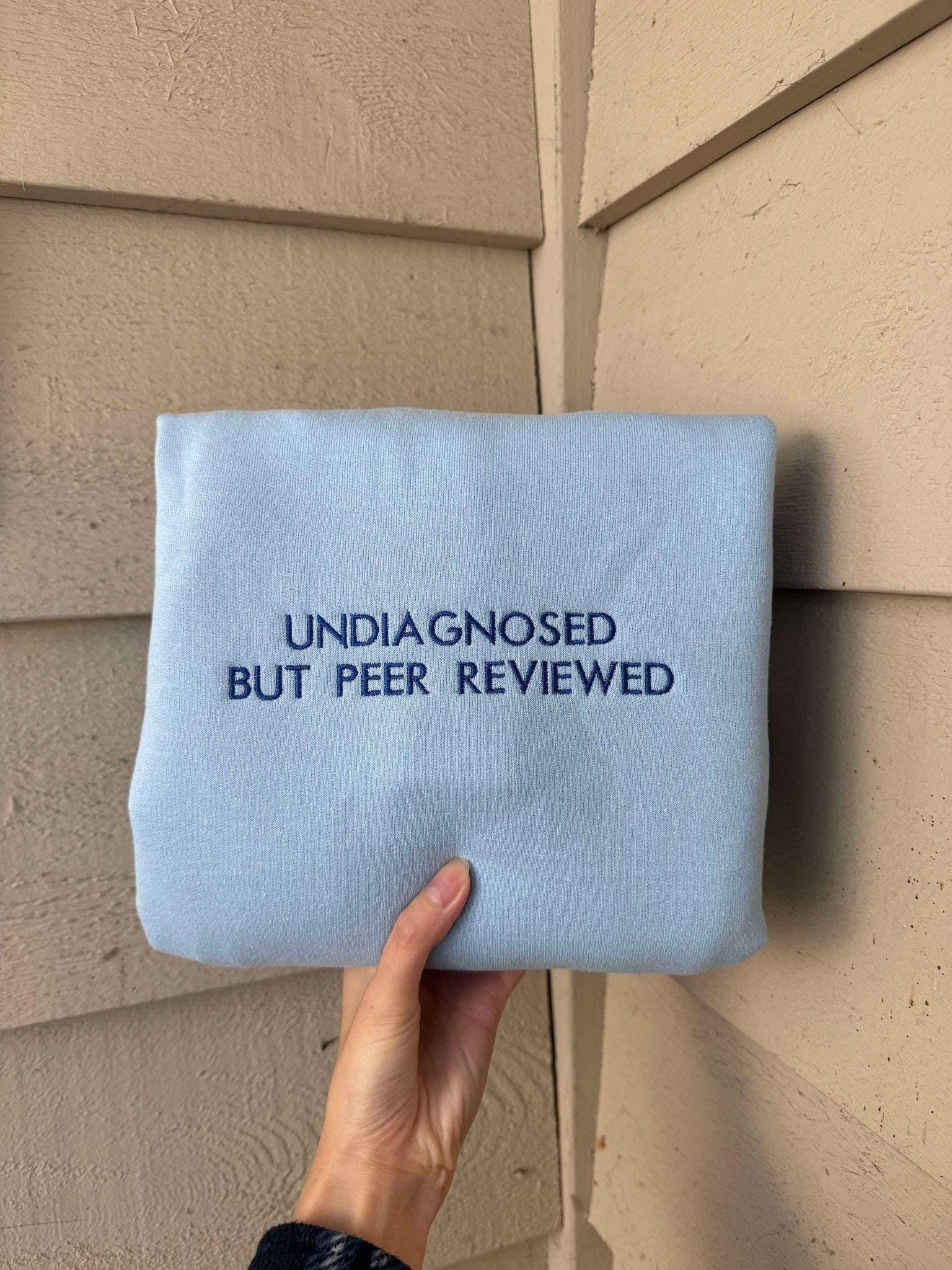 Undiagnosed But Peer Reviewed Embroidered Sweatshirt - - More Option - Outfits For US